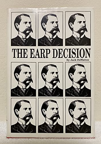 Imagen de archivo de The Earp Decision a la venta por ThriftBooks-Atlanta