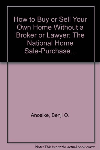 9780932704368: How to Buy or Sell Your Home Without a Broker or Lawyer: The National Home Sale-Purchase Kit