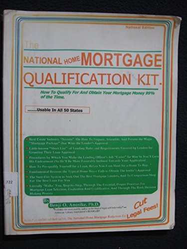 Imagen de archivo de The National Home Mortgage Qualification Kit: How to Quality for & Obtain the Mortgage Money You Need - Guaranteed! a la venta por -OnTimeBooks-