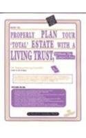 Beispielbild fr How to Properly Plan Your 'Total' Estate with a Living Trust, Without the Lawyer's Fees : The National Living Trust Kit zum Verkauf von Better World Books