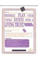 Imagen de archivo de How to Properly Plan Your 'Total' Estate with a Living Trust, Without the Lawyer's Fees : The National Living Trust Kit a la venta por Better World Books