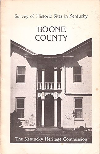 9780932714077: Survey of historic sites in Kentucky, Boone County