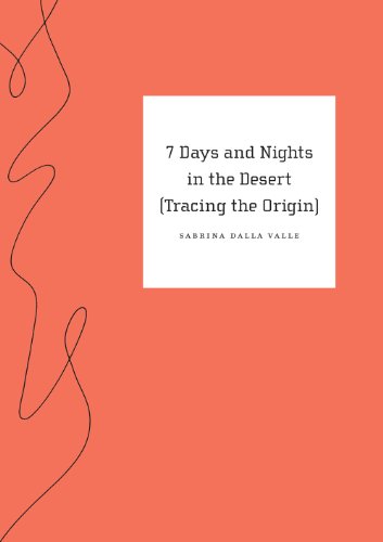 Stock image for 7 Days and Nights in the Desert (Tracing the Origin) for sale by ThriftBooks-Atlanta