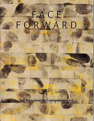 Stock image for Face Forward: Self-Portraiture in Contemporary Art for sale by SatelliteBooks
