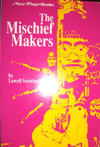 Stock image for The mischief makers: A comedy for three actors about the world's best-loved tricksters, rascals and rogues (New plays books) for sale by Wonder Book