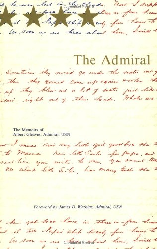Imagen de archivo de The Admiral: The Memoirs of Albert Gleaves, Admiral, Usn a la venta por Montclair Book Center