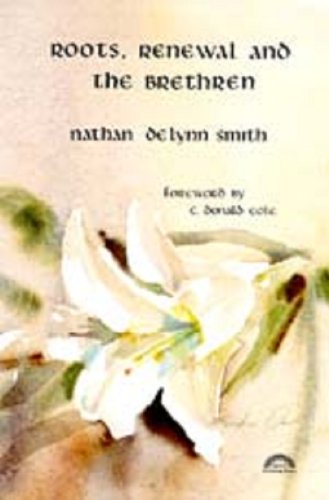 9780932727091: Roots, Renewal, and the Brethren