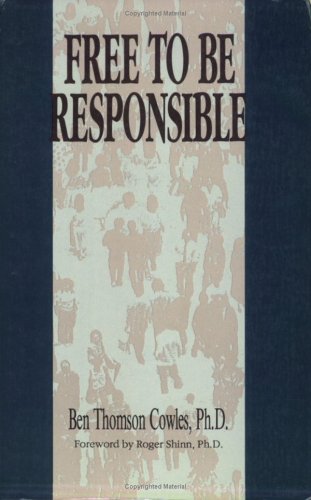 Beispielbild fr Free to Be Responsible : How to Assume Response-Ability zum Verkauf von Better World Books: West