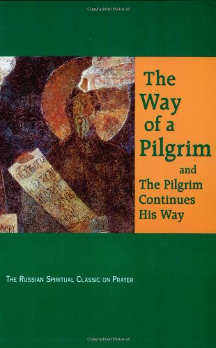 9780932727305: Way of a Pilgrim and The Pilgrim Continues His Way