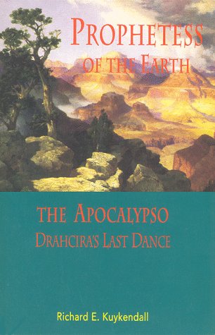 Beispielbild fr Prophetess of the Earth and The Apocalypso: Drahcira's Last Dance zum Verkauf von Vashon Island Books