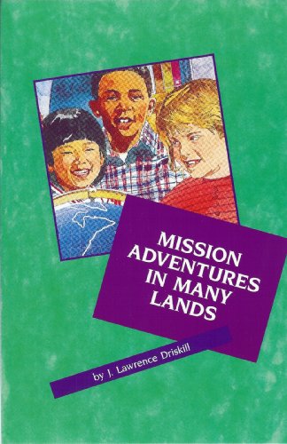 Stock image for Mission Adventures in Many Lands for sale by DENNIS GALLEMORE