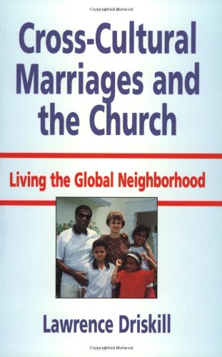 9780932727800: Cross-Cultural Marriages and the Church: Living the Global Neighborhood