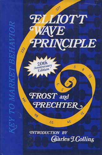 Elliott Wave Principle: Key to Market Behavior (9780932750433) by A. J. Frost; Robert R. Prechter Jr.