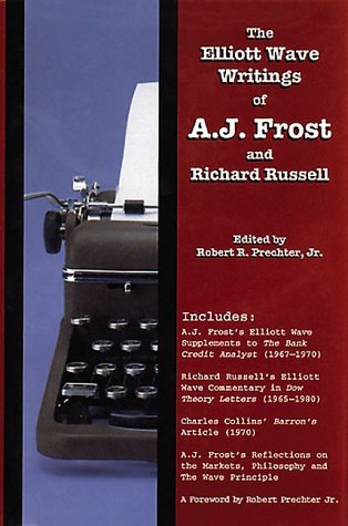 The Elliott Wave Writings of A.J. Frost and Richard Russell (9780932750471) by A.J. Frost; Richard Russell