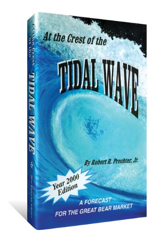 9780932750518: At the Crest of the Tidal Wave: A Forecast for the Great Bear Market
