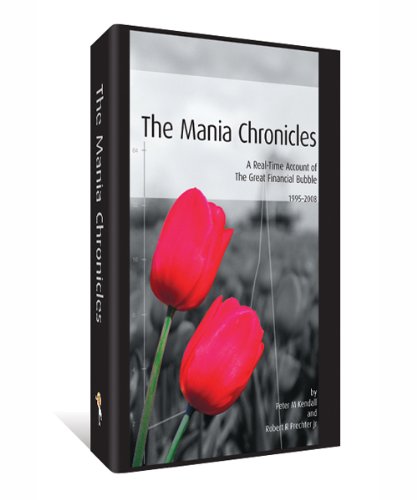 9780932750594: Mania Chronicles: A Real-time Account of the Great Financial Bubble (1995-2008)