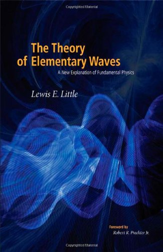 Imagen de archivo de The Theory of Elementary Waves: A New Explanation of Fundamental Physics a la venta por ThriftBooks-Atlanta