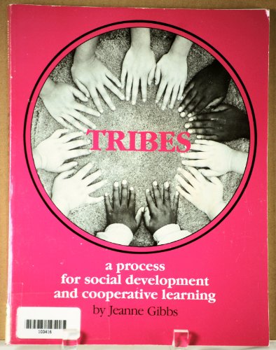 Stock image for Tribes, a Process for Social Development and Cooperative Learning for sale by Jenson Books Inc