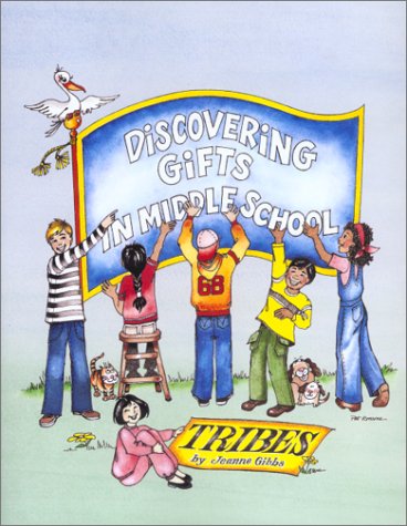 9780932762504: Discovering Gifts in Middle School: Learning in a Caring Culture Called Tribes