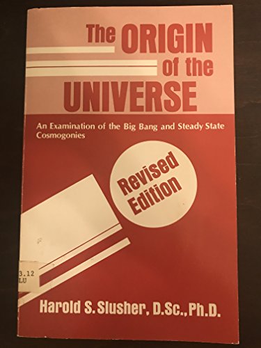 Origin of the Universe (9780932766007) by Slusher, Harold S.