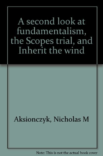 Stock image for A Second Look at Fundamentalism, the Scopes Trial, and Inherit the Wind for sale by Wonder Book