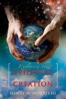 Stock image for Exploring the Evidence for Creation for sale by Better World Books: West