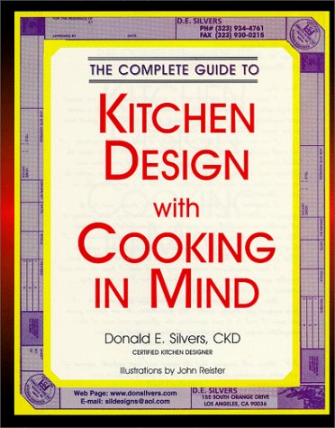 Imagen de archivo de A Complete Guide to Kitchen Design with Cooking in Mind a la venta por ThriftBooks-Atlanta