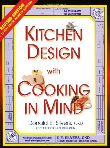 Imagen de archivo de The Complete Guide to Kitchen Design With Cooking in Mind a la venta por Reliant Bookstore