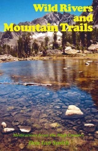 9780932773074: Wild Rivers and Mountain Trails: Meditations from the High Country