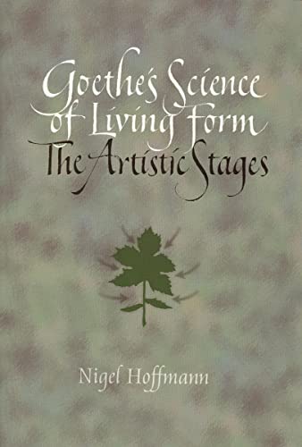 Stock image for Goethe's Science of Living Form, the Artistic Stages for sale by Ergodebooks