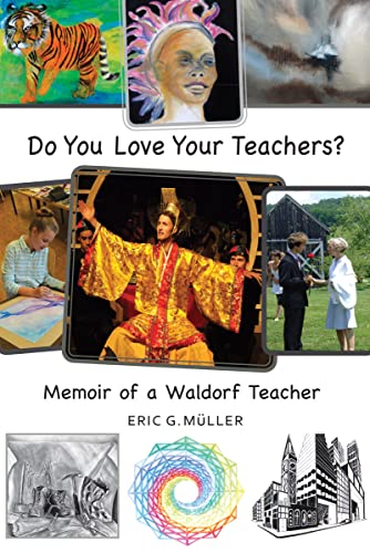 Stock image for Do You Love Your Teachers?: Memoir of a Waldorf Teacher for sale by Recycle Bookstore