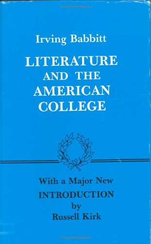 Beispielbild fr Literature and the American College : Essays in Defense of the Humanities zum Verkauf von Better World Books: West