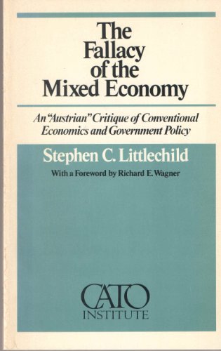 Beispielbild fr The Fallacy of the Mixed Economy zum Verkauf von Better World Books