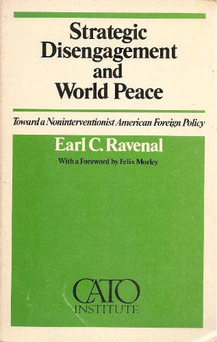 Imagen de archivo de Strategic Disengagement and World Peace: Toward a Noninterventionist American Foreign Policy a la venta por Ground Zero Books, Ltd.