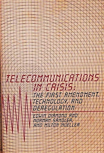 Beispielbild fr Telecommunications in Crisis : The First Amendment, Technology, and Deregulation zum Verkauf von Better World Books