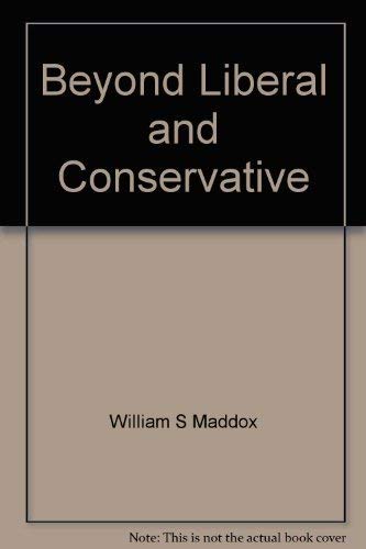 Stock image for Beyond Liberal and Conservative: Reassessing the Political Spectrum for sale by BookDepart