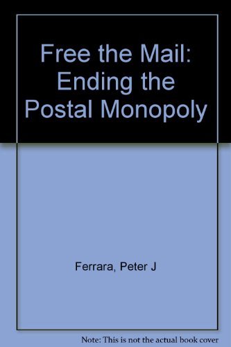 Imagen de archivo de Free the Mail: Ending the Postal Monopoly a la venta por HPB-Diamond