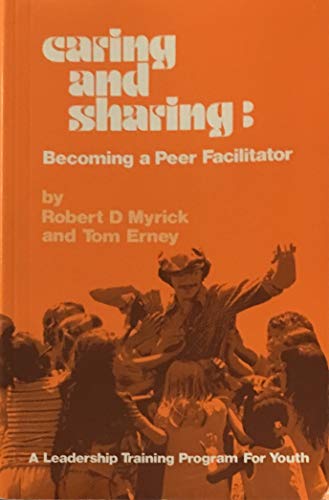 Imagen de archivo de Caring and Sharing: Becoming a Peer Facilitator a la venta por Wonder Book