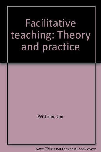 9780932796073: Title: Facilitative teaching Theory and practice
