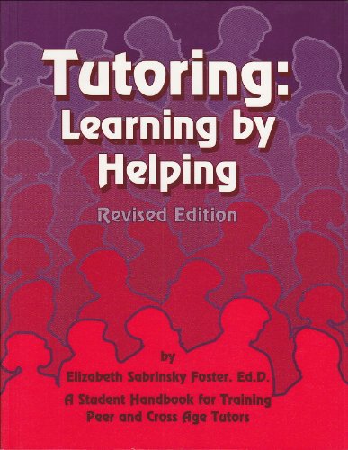 Beispielbild fr Tutoring, Learning by Helping Student Handbook for Training Peer and Cross-Age Tutors zum Verkauf von Readers Cove Used Books & Gallery