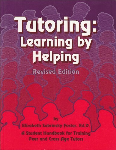 Stock image for Tutoring, Learning by Helping: A Student Handbook for Training Peer and Cross-Age Tutors for sale by ThriftBooks-Dallas
