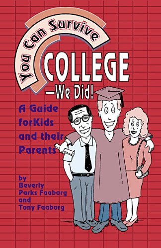 Beispielbild fr You Can Survive College - We Did! : A Guide for Kids and Their Parents zum Verkauf von Better World Books