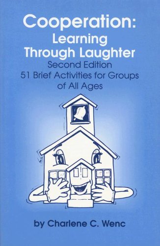 Beispielbild fr Cooperation: Learning Through Laughter, 51 Brief Activities for Groups of All Ages zum Verkauf von Open Books