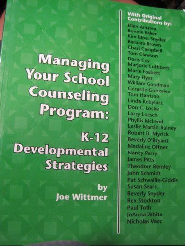 Imagen de archivo de Managing Your School Counseling Program: K-12 Developmental Strategies a la venta por Wonder Book