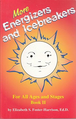 Beispielbild fr More Energizers and Icebreakers: For All Ages and Stages: Book II (More Energizers & Icebreakers) zum Verkauf von SecondSale