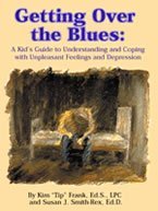 9780932796752: Getting over the Blues: Kid's Guide to Understanding and Coping With Unpleasant Feelings and Depress