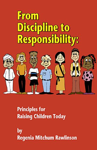 Imagen de archivo de From Discipline to Responsibility: Principles for Raising Children Today a la venta por HPB-Emerald
