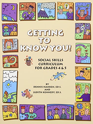 Stock image for Getting to Know You! : Social Skills Curriculum for Grades 4 and 5 for sale by Better World Books