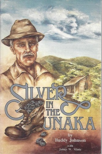 Silver in the Unaka (9780932807366) by Johnson, Buddy; Mintz, Jim