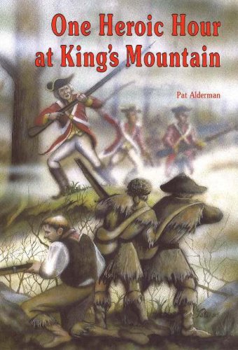 Stock image for One Heroic Hour at King's Mountain for sale by Better World Books